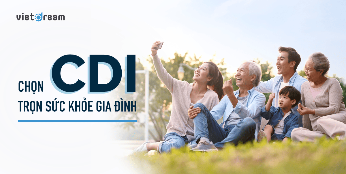 Chọn CDI - Trọn vẹn sức khỏe gia đình